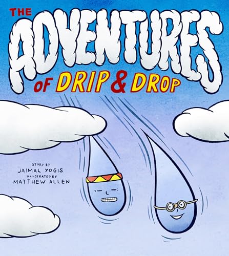 The Adventures of Drip and Drop [Hardcover]