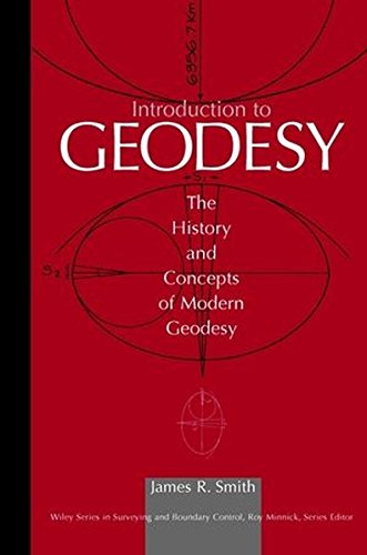 Introduction to Geodesy The History and Concepts of Modern Geodesy [Paperback]