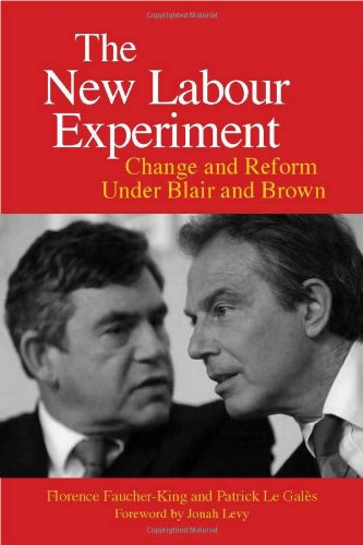 The New Labour Experiment Change and Reform Under Blair and Brown [Hardcover]