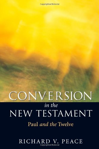 Conversion In The New Testament Paul And The Twelve [Paperback]
