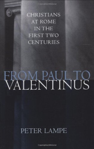 From Paul To Valentinus Christians At Rome In The First Two Centuries [Hardcover]