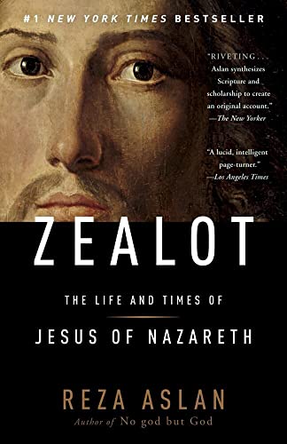 Zealot The Life and Times of Jesus of Nazareth [Paperback]