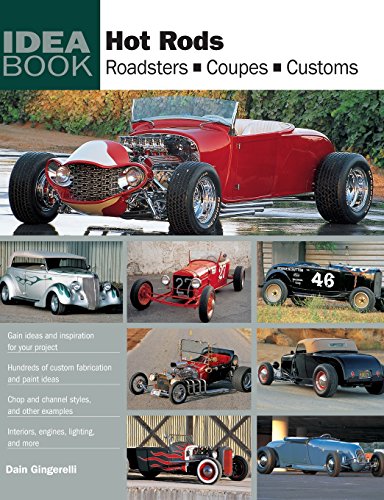 Hot Rods Roadsters, Coupes, Customs [Paperback]