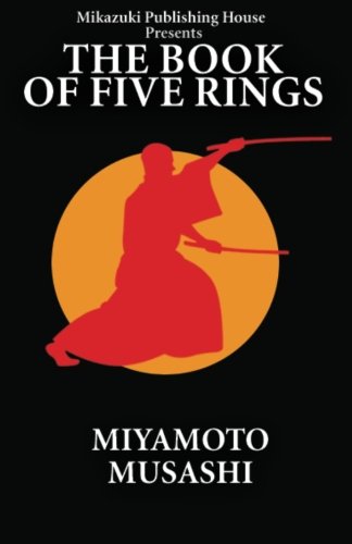 The Book Of Five Rings The Way Of Miyamoto Musashi [Paperback]