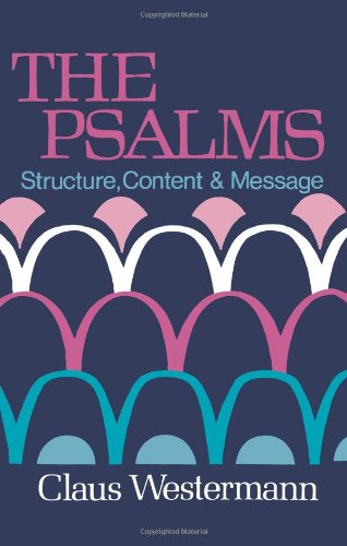 The Psalms Structure, Content, And Message [Paperback]