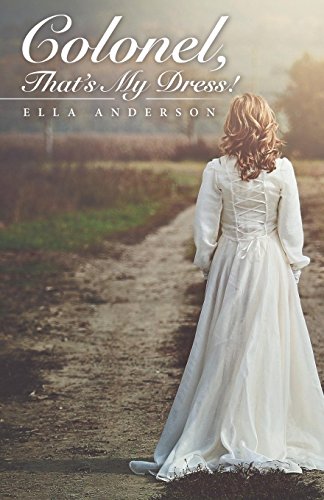 Colonel, Thats My Dress [Paperback]