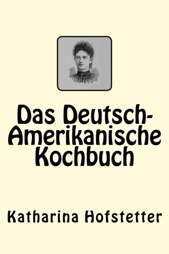 Das Deutsch-Amerikanische Kochbuch (german Edition) [Paperback]