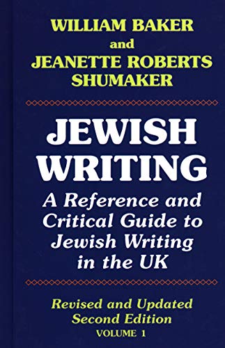 Jewish Writing 1 A Reference and Critical Guide to Jewish Writing in the UK [Hardcover]