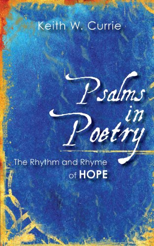 Psalms In Poetry The Rhythm And Rhyme Of Hope [Paperback]