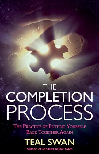 The Completion Process The Practice of Putting Yourself Back Together Again [Paperback]