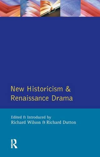 New Historicism and Renaissance Drama [Hardcover]