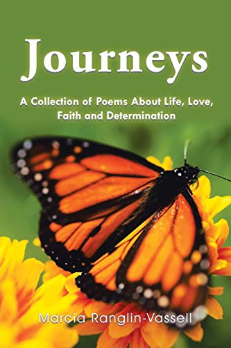 Journeys  A Collection of Poems about Life, Love, Faith and Determination [Paperback]