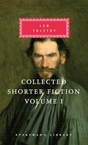 Collected Shorter Fiction of Leo Tolstoy, Volume I Introduction by John Bayley [Hardcover]
