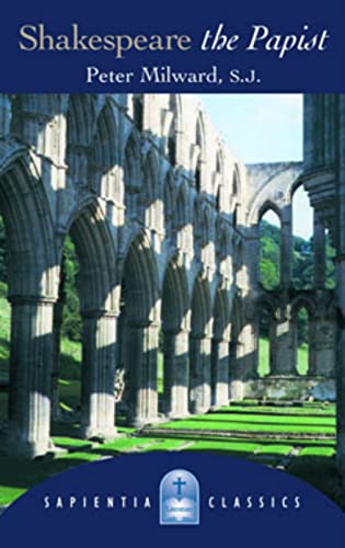 Shakespeare The Papist (sapientia Classics) [Paperback]