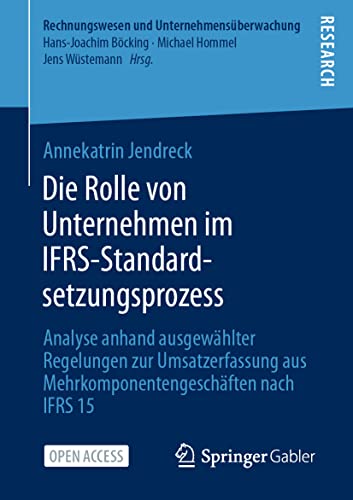 Die Rolle von Unternehmen im IFRS-Standardsetzungsprozess Analyse anhand ausgew [Paperback]