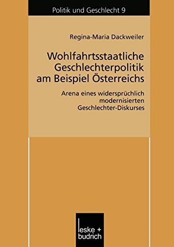 Wohlfahrtsstaatliche Geschlechterpolitik am Beispiel sterreichs Arena eines wi [Paperback]