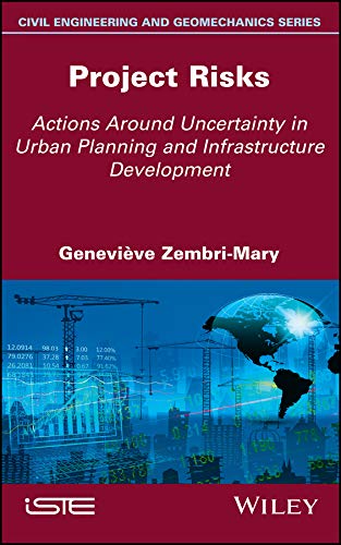 Project Risks Actions Around Uncertainty in Urban Planning and Infrastructure D [Hardcover]
