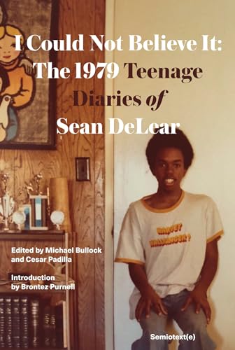 I Could Not Believe It The 1979 Teenage Diaries of Sean DeLear [Paperback]