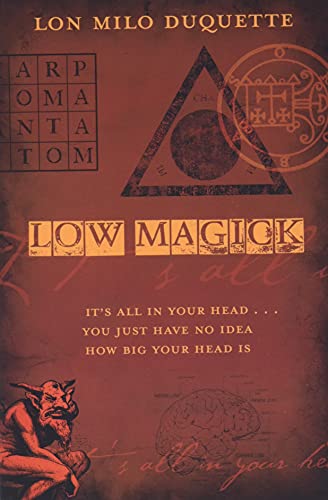 Low Magick It's All In Your Head ... You Just Have No Idea How Big Your Head Is [Paperback]