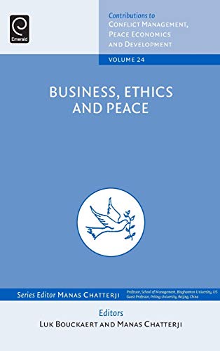 Business, Ethics And Peace (contributions To Conflict Management, Peace Economic [Hardcover]