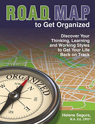 Road Map To Get Organized Discover Your Thinking, Learning And Working Styles T [Paperback]