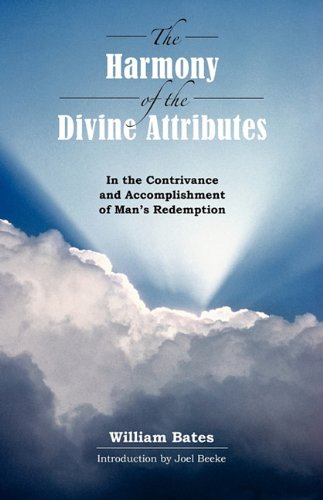 The Harmony Of Divine Attributes In The Contrivance & Accomplishment Of Man's Re [Paperback]