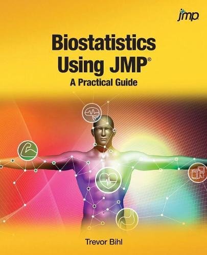 Biostatistics Using Jmp A Practical Guide [Paperback]