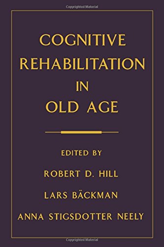 Cognitive Rehabilitation in Old Age [Hardcover]