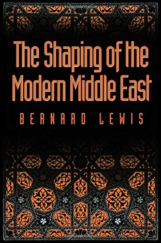 The Shaping of the Modern Middle East [Paperback]