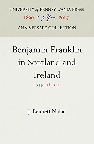 Benjamin Franklin in Scotland and Ireland  1759 And 1771 [Hardcover]