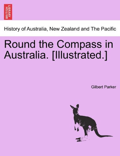 Round the Compass in Australia [Illustrated ] [Paperback]