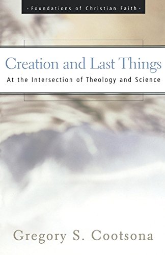 Creation and Last Things [Paperback]