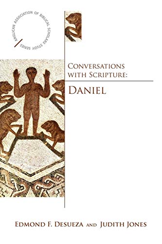 Conversations with Scripture The Book of Daniel [Paperback]
