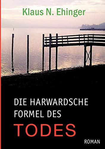 Die Harvardsche Formel des Todes [Paperback]