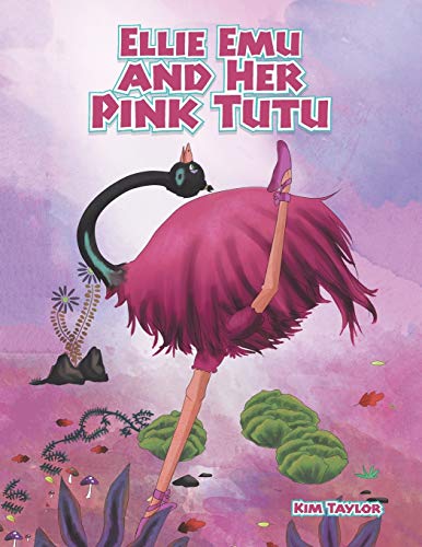 Ellie Emu And Her Pink Tutu [Paperback]