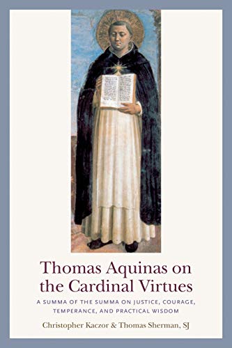 THOMAS AQUINAS ON THE CARDINAL VIRTUES [Paperback]