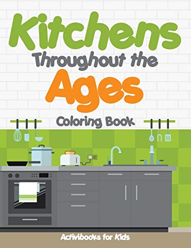 Kitchens Throughout the Ages Coloring Book [Paperback]