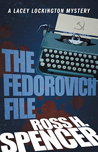 The Fedorovich File The Lacey Lockington Series - Book Three [Paperback]