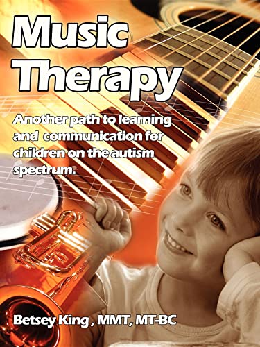 Music Therapy Another Path to Learning and Communication for Children in the Au [Paperback]