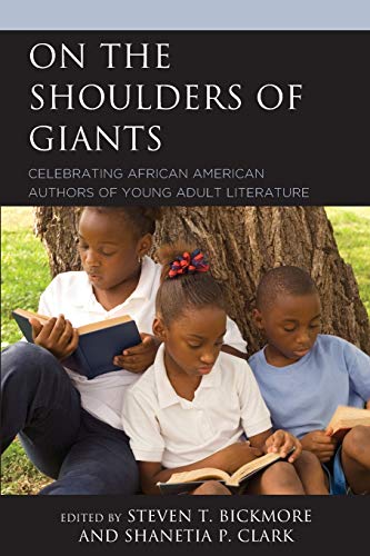 On the Shoulders of Giants Celebrating African American Authors of Young Adult  [Paperback]
