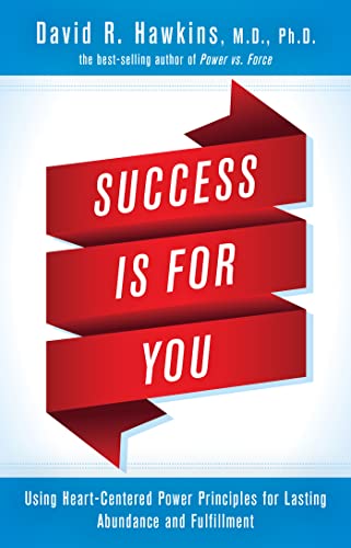 Success Is for You Using Heart-Centered Power Principles for Lasting Abundance  [Paperback]