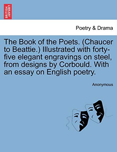 The Book Of The Poets. (chaucer To Beattie.) Illustrated With Forty-Five Elegant [Paperback]