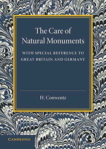The Care of Natural Monuments With Special Reference to Great Britain and Germa [Paperback]