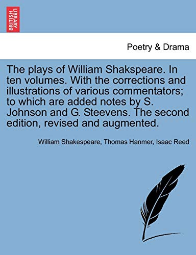 The Plays Of William Shakspeare. In Ten Volumes. With The Corrections And Illust [Paperback]