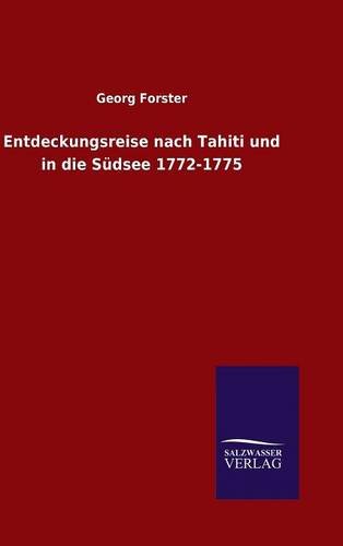 Entdeckungsreise Nach Tahiti Und In Die S|dsee 1772-1775 (german Edition) [Hardcover]