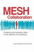 Mesh Collaboration  Creating new business value in the network of Everything [Unknown]