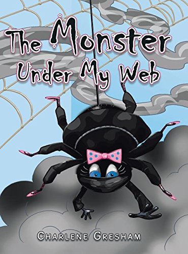 The Monster Under My Web [Hardcover]