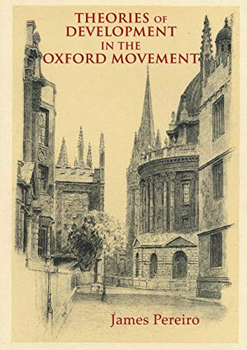 Theories Of Development In The Oxford Movement [Paperback]