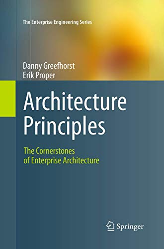 Architecture Principles The Cornerstones of Enterprise Architecture [Paperback]