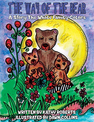 The Way Of The Bear (family Coloring Storybooks) (volume 1) [Paperback]